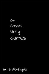 C# Scripts Unity Games I'm a developer