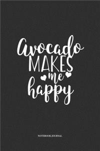 Avocado Makes Me Happy