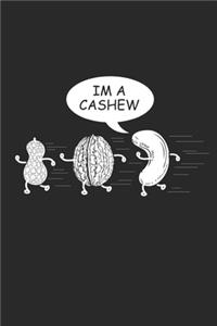 Im A Cashew