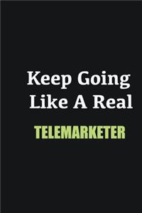 Keep Going Like a Real Telemarketer
