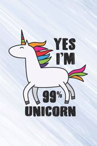 Yes I'm 99% Unicorn