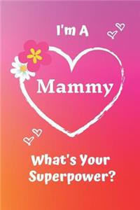I'm a Mammy What's Your Superpower?