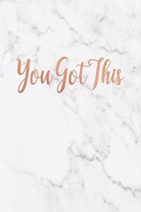 You Got This