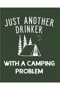 Just Another Drinker with a Camping Problem