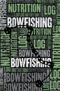 Bowfishing Nutrition Log and Diary
