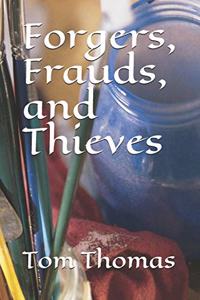 Forgers, Frauds, and Thieves