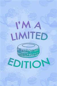 I'm a Limited Edition