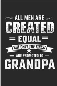 All Men Are Created Equal But Only the Finest Are Promoted to Grandpa