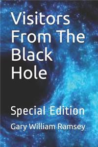 Visitors From The Black Hole