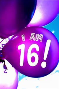 I Am 16