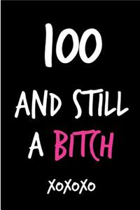 100 and Still a Bitch
