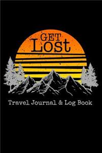 Travel Journal & Log Book - Get Lost