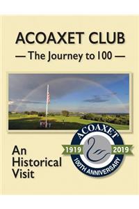 Acoaxet Club: The Journey to 100, An Historical Visit