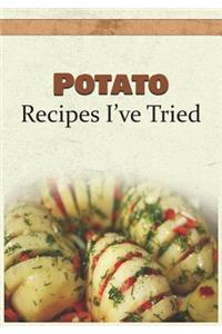 Potato Recipes I've Tried