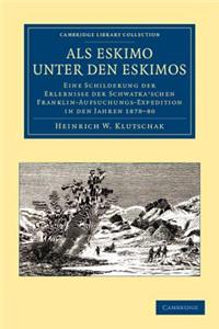 ALS Eskimo Unter Den Eskimos