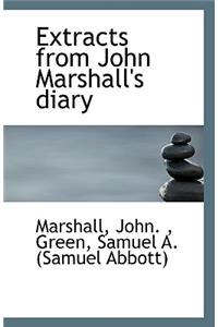 Extracts from John Marshall's Diary