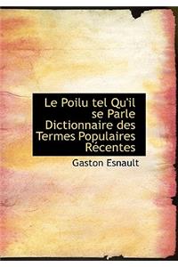Le Poilu Tel Qu'il Se Parle Dictionnaire Des Termes Populaires R Centes