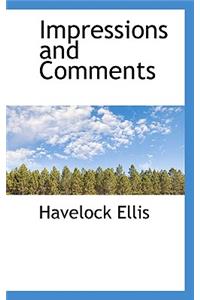 Impressions and Comments