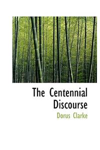 The Centennial Discourse