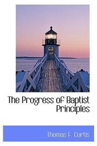 The Progress of Baptist Principles