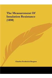 Measurement Of Insulation Resistance (1898)