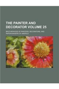 The Painter and Decorator Volume 25