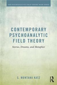 Contemporary Psychoanalytic Field Theory