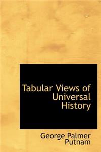 Tabular Views of Universal History