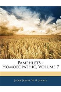 Pamphlets - Homoeopathic, Volume 7