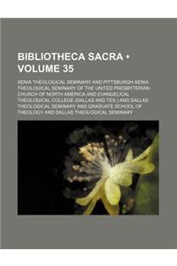 Bibliotheca Sacra (Volume 35)