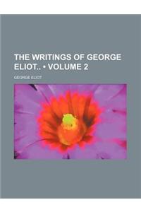 The Writings of George Eliot (Volume 2)