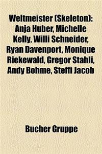 Weltmeister (Skeleton)