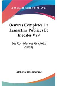 Oeuvres Completes de Lamartine Publiees Et Inedites V29