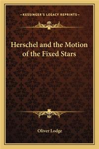 Herschel and the Motion of the Fixed Stars