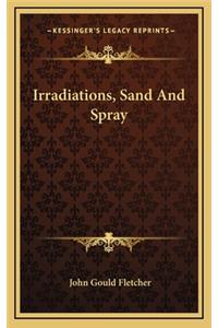 Irradiations, Sand and Spray