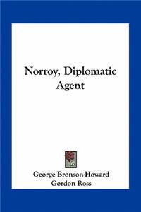 Norroy, Diplomatic Agent