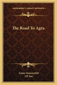 The Road To Agra