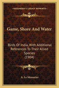 Game, Shore and Water