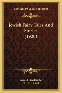 Jewish Fairy Tales And Stories (1920)
