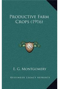 Productive Farm Crops (1916)