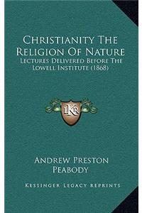 Christianity The Religion Of Nature