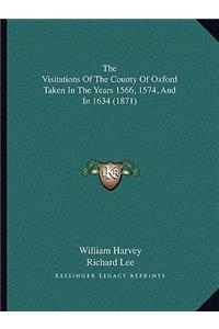 Visitations Of The County Of Oxford Taken In The Years 1566, 1574, And In 1634 (1871)
