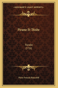 Pirame Et Thisbe: Parodie (1726)