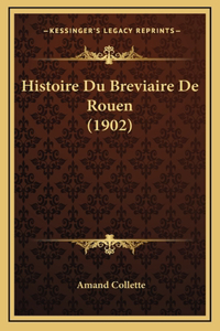 Histoire Du Breviaire De Rouen (1902)