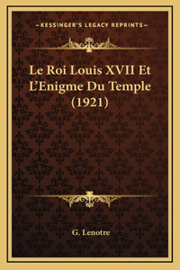 Le Roi Louis XVII Et L'Enigme Du Temple (1921)