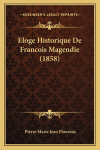 Eloge Historique De Francois Magendie (1858)