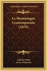 Le Montenegro Contemporain (1876)