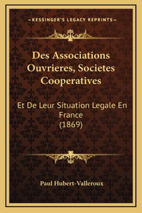 Des Associations Ouvrieres, Societes Cooperatives