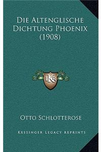 Die Altenglische Dichtung Phoenix (1908)