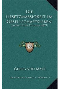 Die Gesetzmassigkeit Im Gesellschaftsleben